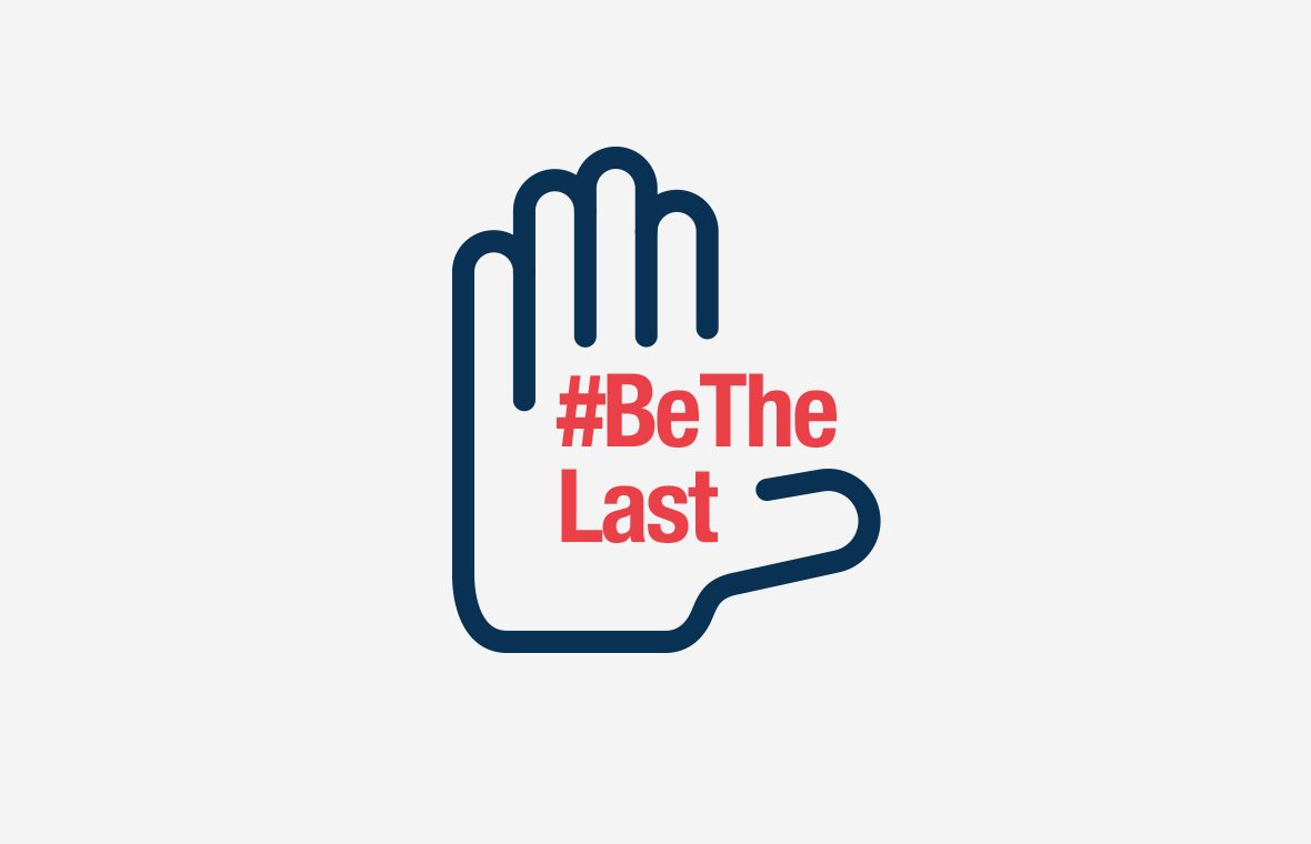 #BeTheLast: awareness campaign.